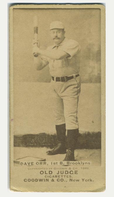1887-1890 N172 Old Judge Cigarettes Dave Orr Brooklyn, Columbus, New York