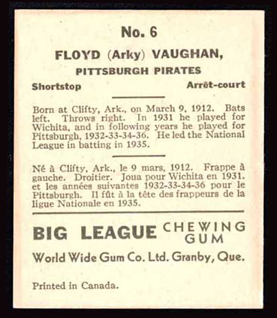 1936 V355 World Wide Gum #6 “Arky” Vaughan Pittsburgh Pirates - Back