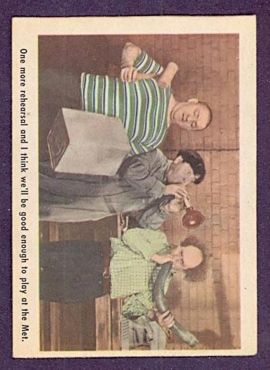 1959 Fleer Three Stooges #18 One more rehearsal - Front