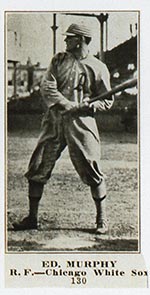 1915-1916 M101-4 Sporting News #130 Ed. Murphy Chicago White Sox